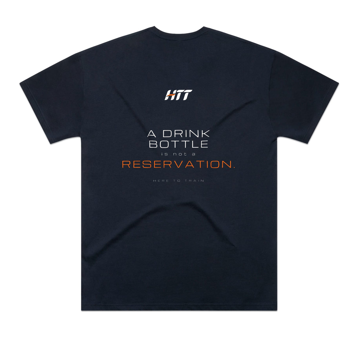 Back of a navy HTT oversized tee printed A DRINK BOTTLE IS NOT A RESERVATION.