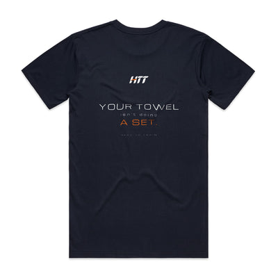 Back of a navy HTT standard fit tee printed YOUR TOWEL ISN'T DOING A SET.