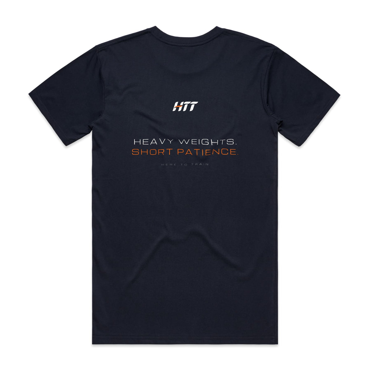 Back of a navy HTT standard fit tee printed HEAVY WEIGHTS. SHORT PATIENCE.