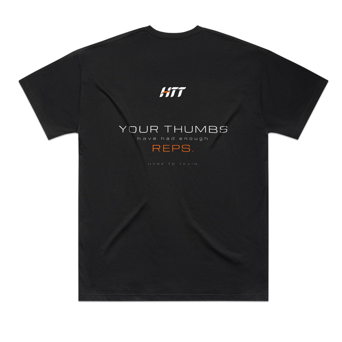 Back of a black HTT oversized tee printed YOUR THUMBS HAVE HAD ENOUGH REPS.