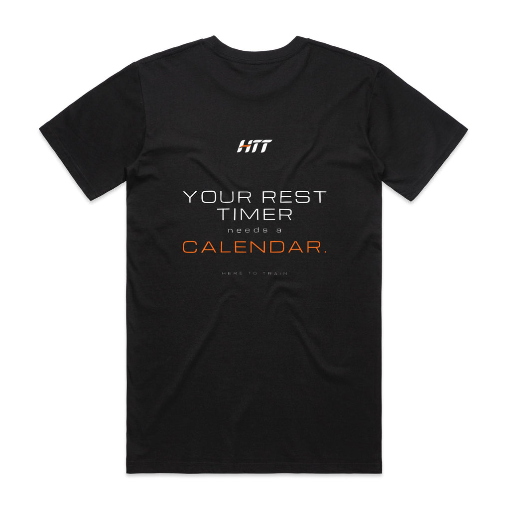 Back of a black HTT standard fit tee printed YOUR REST TIMER NEEDS A CALENDAR.