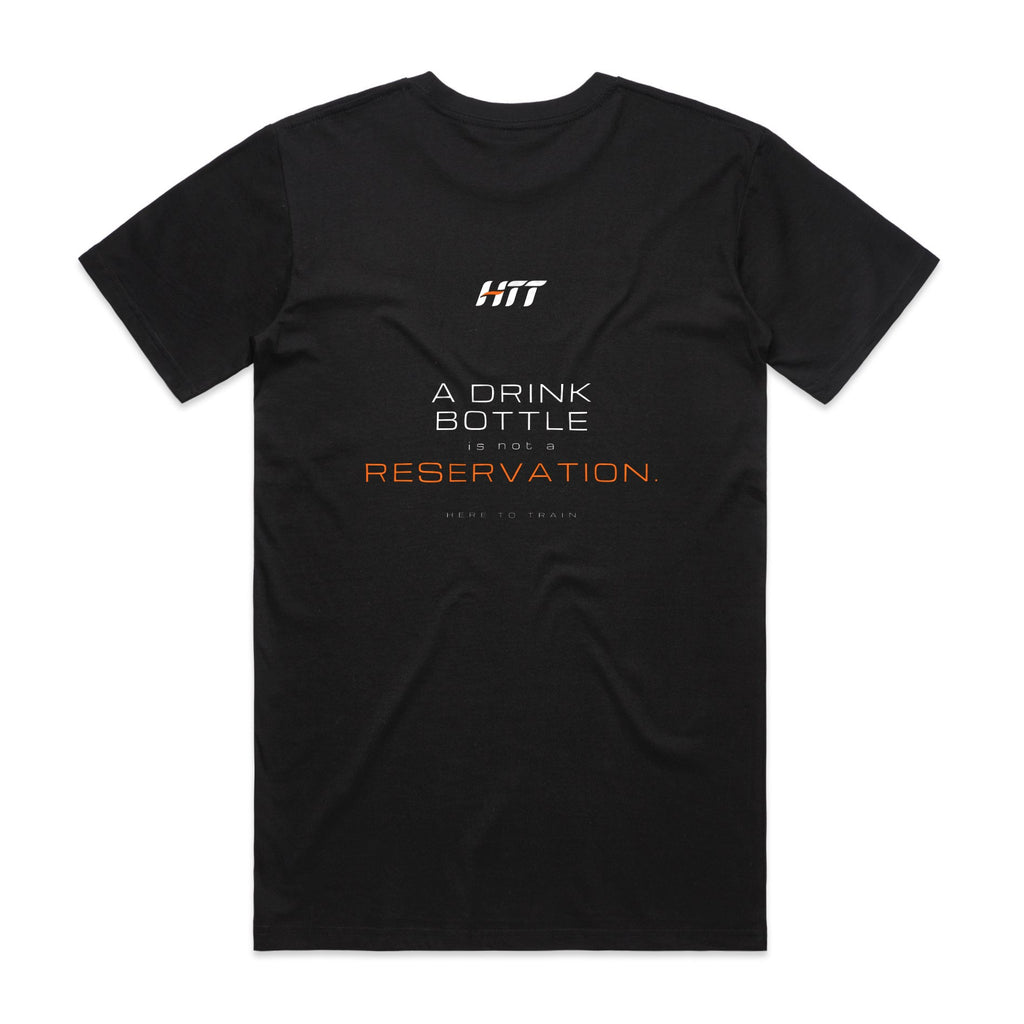 Back of a black HTT standard fit tee printed A DRINK BOTTLE IS NOT A RESERVATION.