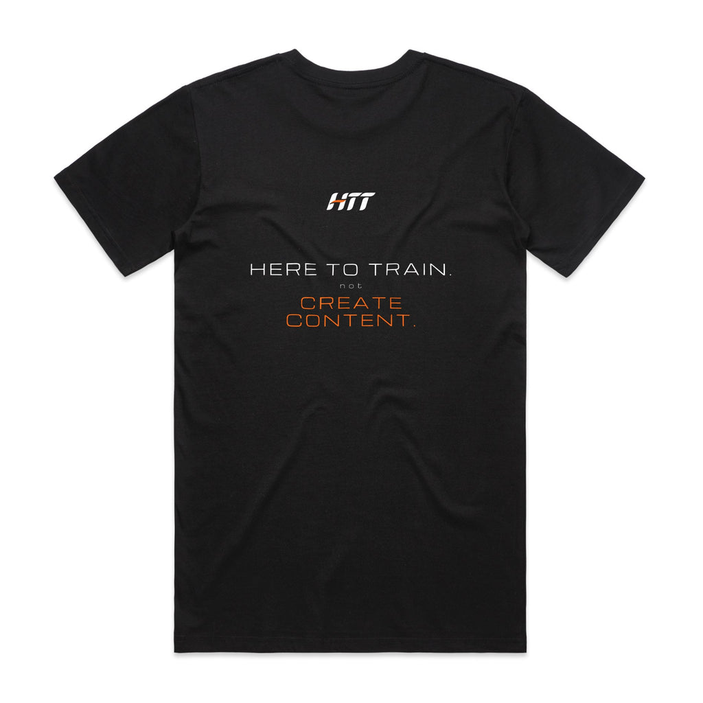 Back of a black HTT standard fit tee printed HERE TO TRAIN. NOT CREATE CONTENT.