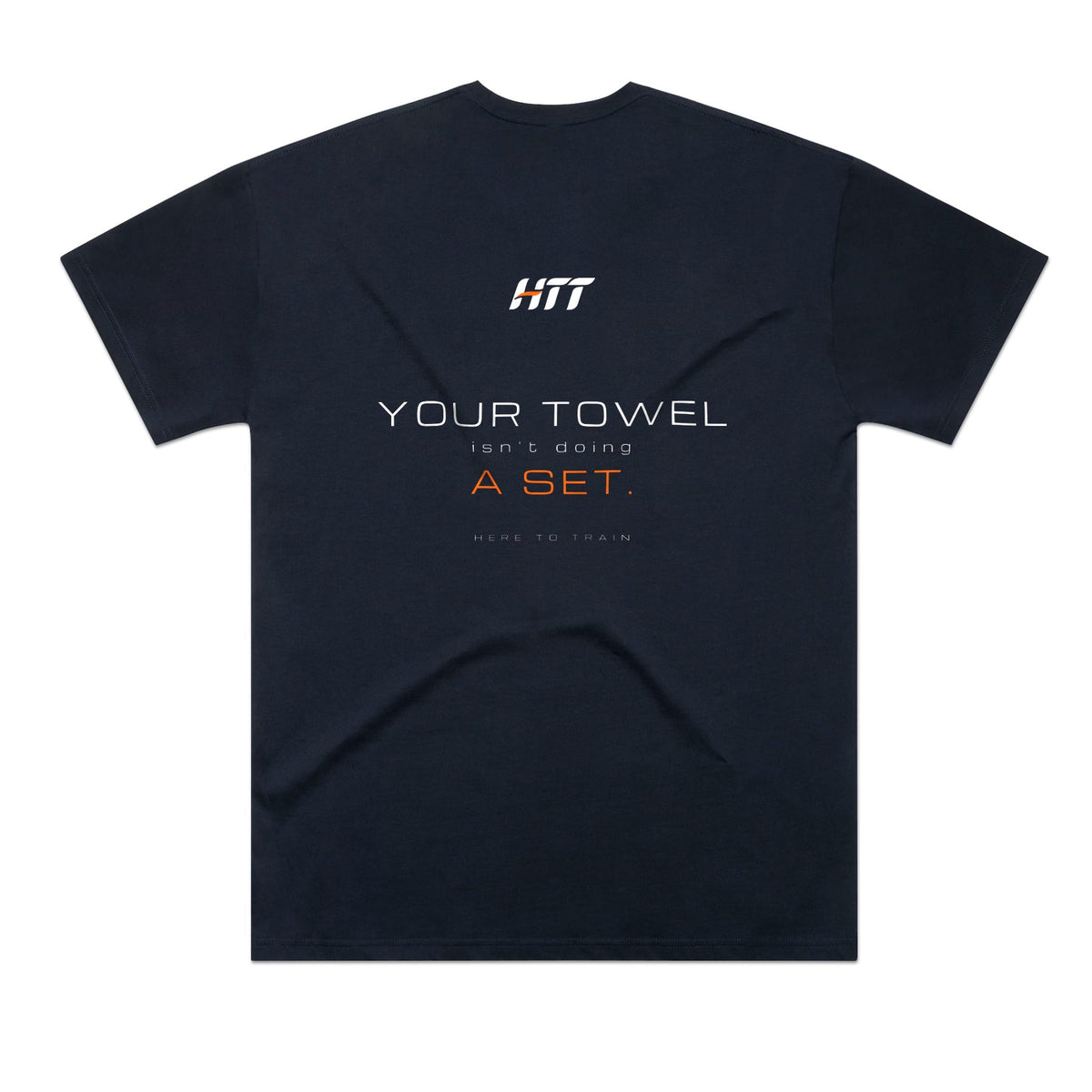 Back of a navy HTT oversized tee printed YOUR TOWEL ISN'T DOING A SET.