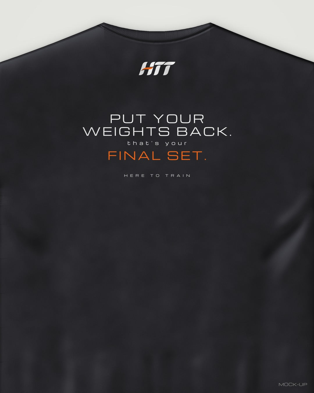 Back of a black HTT oversized tee printed PUT YOUR WEIGHTS BACK. THAT'S YOUR FINAL SET. (portrait crop)