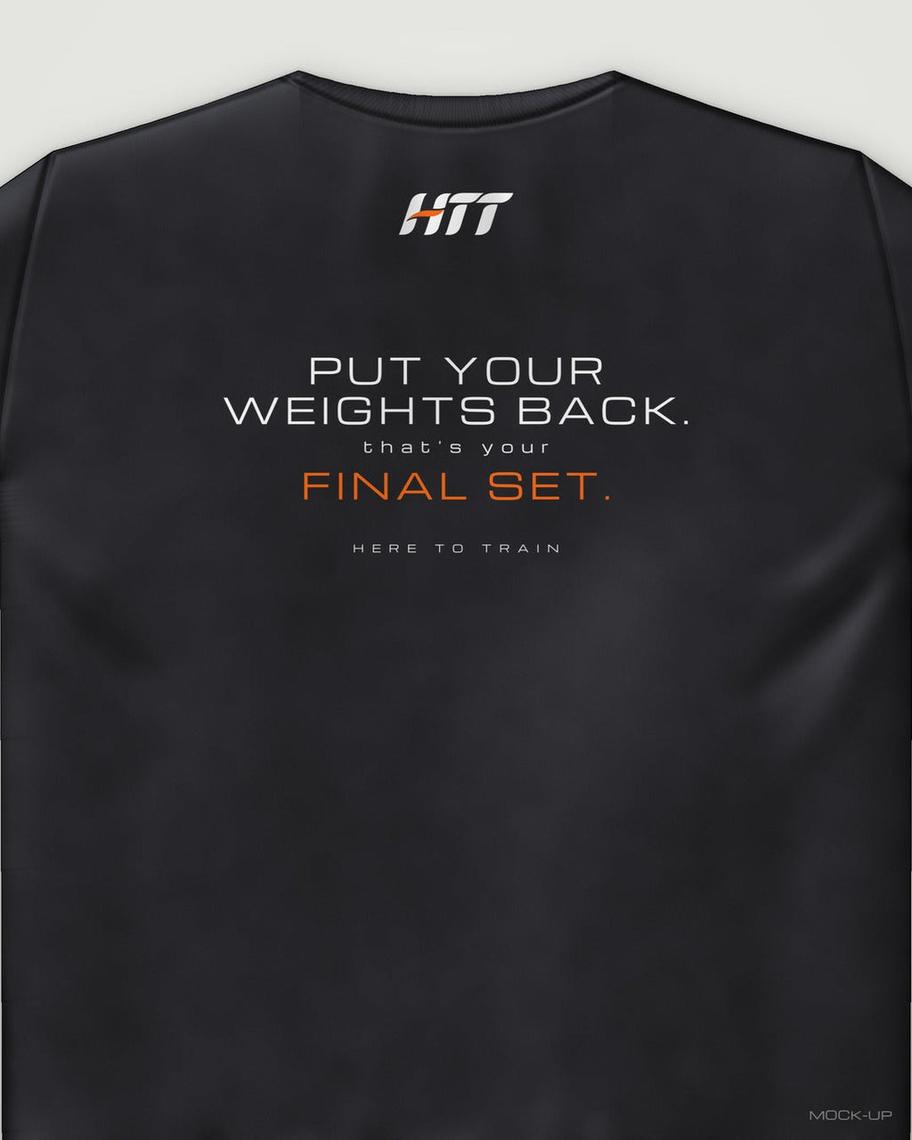 Back of a black HTT standard fit tee printed PUT YOUR WEIGHTS BACK. THAT'S YOUR FINAL SET. (portrait crop)