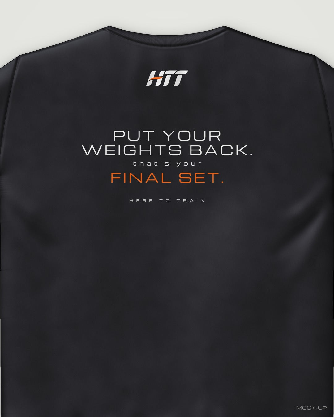 Back of a black HTT standard fit tee printed PUT YOUR WEIGHTS BACK. THAT'S YOUR FINAL SET. (portrait crop)