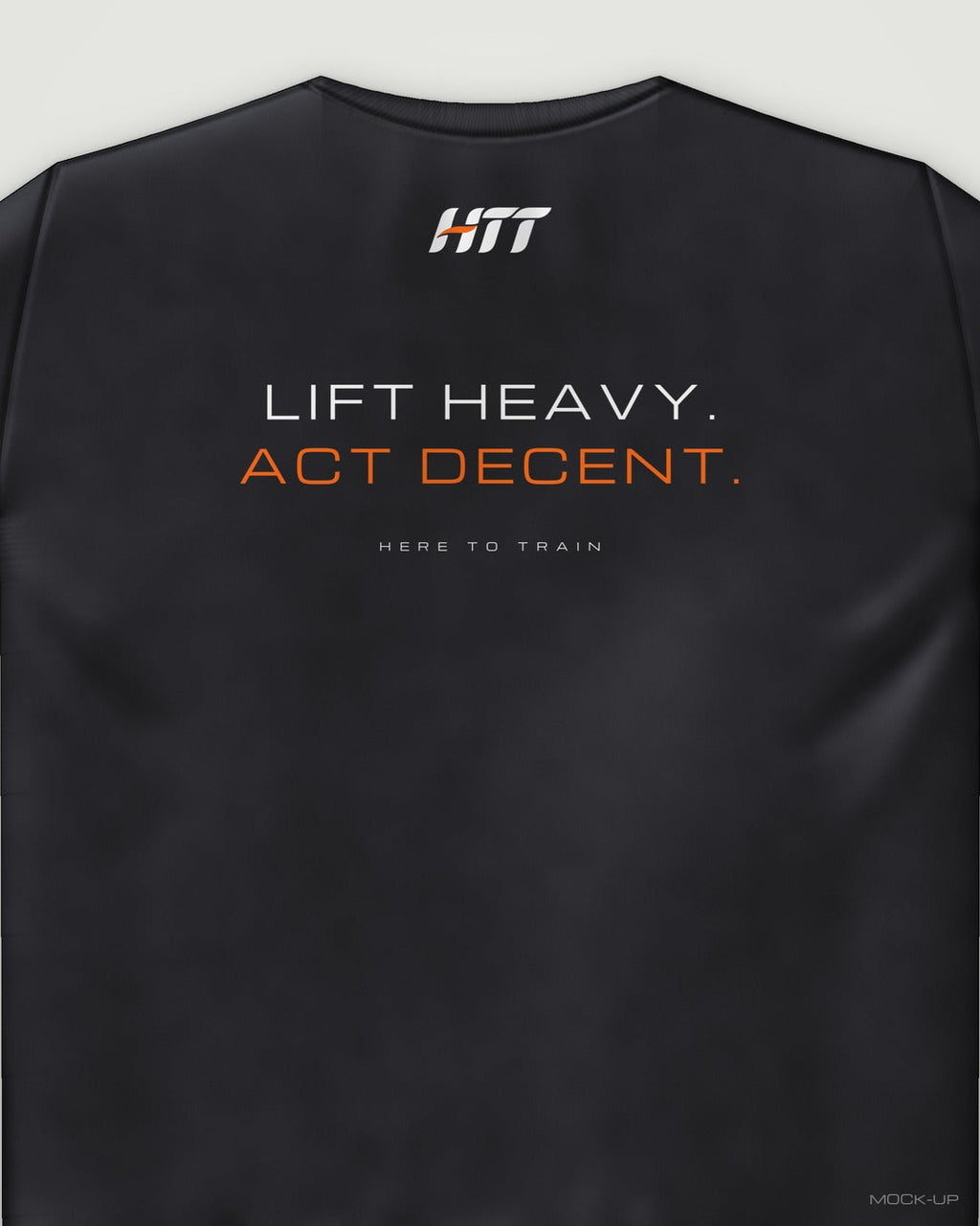 Back of a black HTT standard fit tee printed LIFT HEAVY. ACT DECENT. (portrait crop)