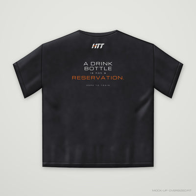 Back of a black HTT oversized tee printed A DRINK BOTTLE IS NOT A RESERVATION.